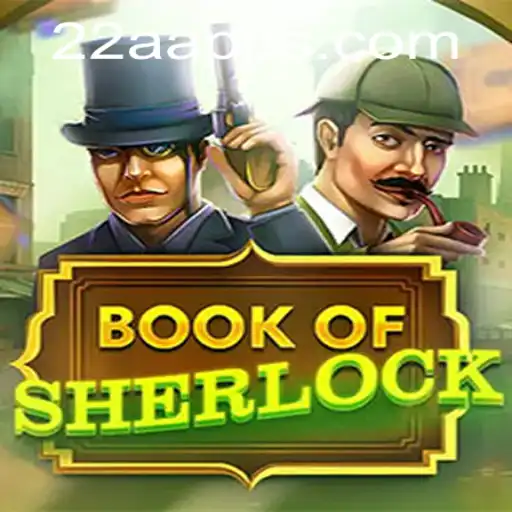 Unraveling the Mysteries of BookOfSherlock: A Captivating Gaming Experience with 22A.COM