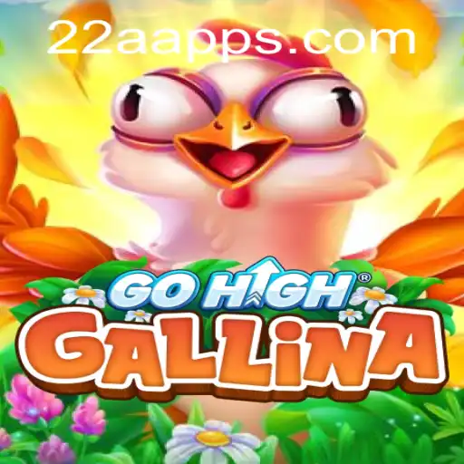 Discovering GoHighGallina: A Unique Gaming Experience with 22A.COM